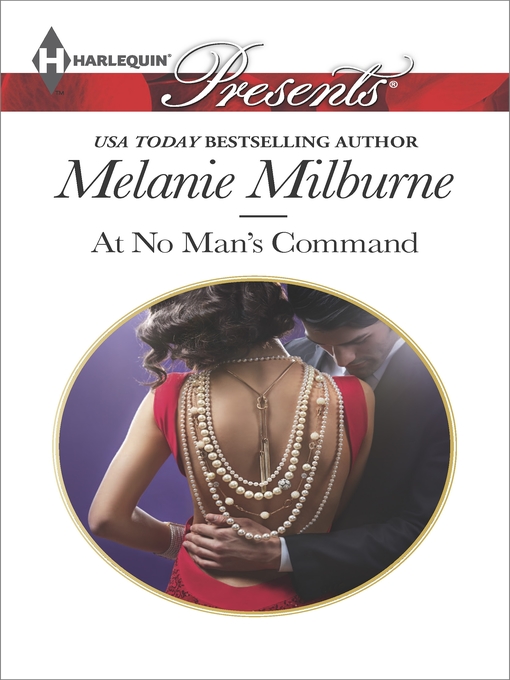 Title details for At No Man's Command by Melanie Milburne - Available